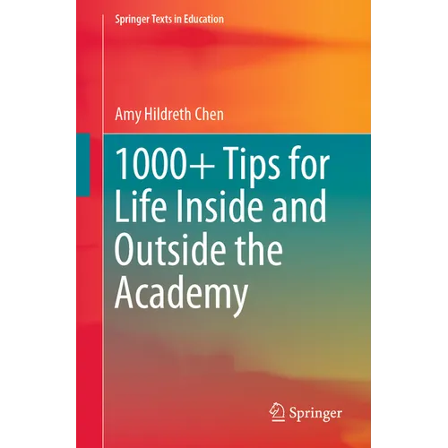 1000+ Tips for Life Inside and Outside the Academy - Paperback