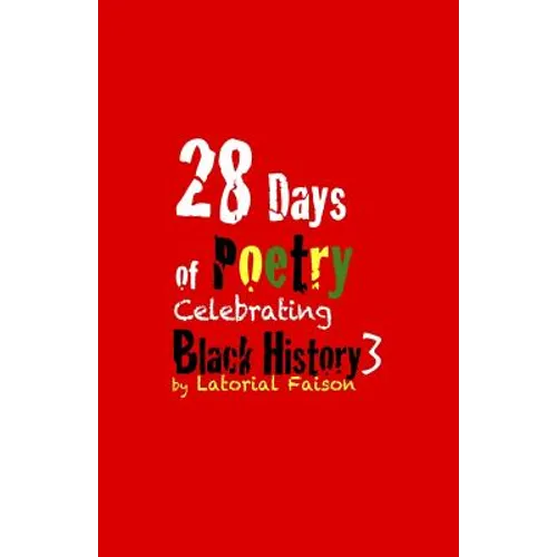 28 Days of Poetry Celebrating Black History: Volume 3 - Paperback