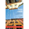 Sons et sens: La prononciation du français en contexte [With CD (Audio)] - Paperback