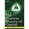 The Positive Theory of Capital - Paperback