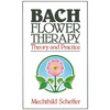 Bach Flower Therapy: Theory and Practice - Paperback