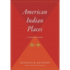 American Indian Places: A Historical Guidebook - Paperback