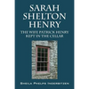 Sarah Shelton Henry: The wife Patrick Henry kept in the cellar - Paperback