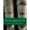 The Case Against the Fed (Large Print Edition) - Paperback