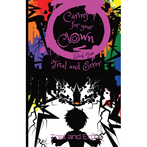 Caring for Your Clown Book Two: Trial and Error - Paperback