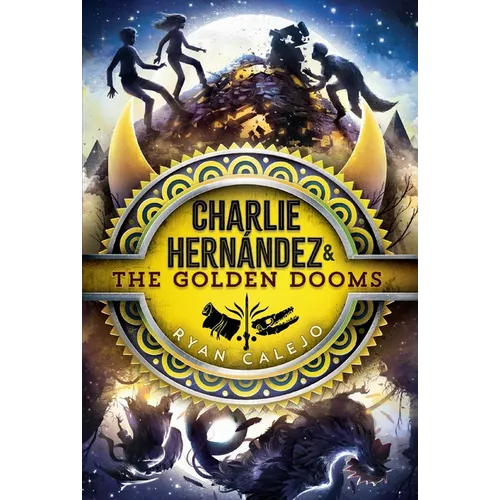 Charlie Hernández & the Golden Dooms - Hardcover