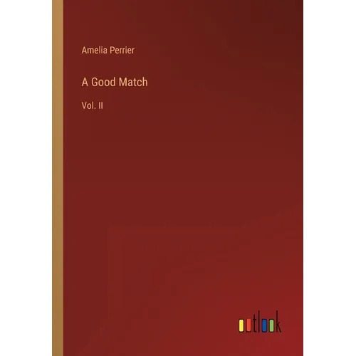 A Good Match: Vol. II - Paperback