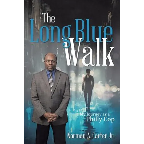 The Long Blue Walk: My Journey as a Philly Cop - Paperback