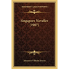 Singapore Noveller (1907) - Paperback