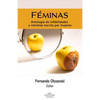 Féminas: Antologías de infidelidades y mentiras escrita por mujeres - Paperback