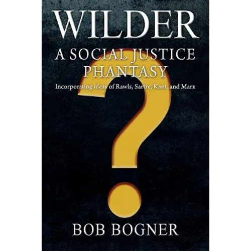 Wilder: A Social Justice Phantasy - Paperback