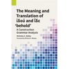 The Meaning and Translation of ἰδού and ἴδε 'behold' - Paperback