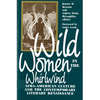 Wild Women in the Whirlwind: Afra-American Culture and the Contemporary Literary Renaissance - Paperback