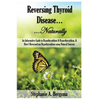 Reversing Thyroid Disease....Naturally - Paperback