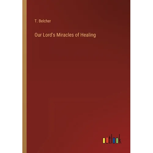 Our Lord's Miracles of Healing - Paperback