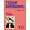 Teddy Sandoval and the Butch Gardens School of Art - Paperback
