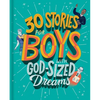 30 Stories for Boys with God-Sized Dreams - Hardcover