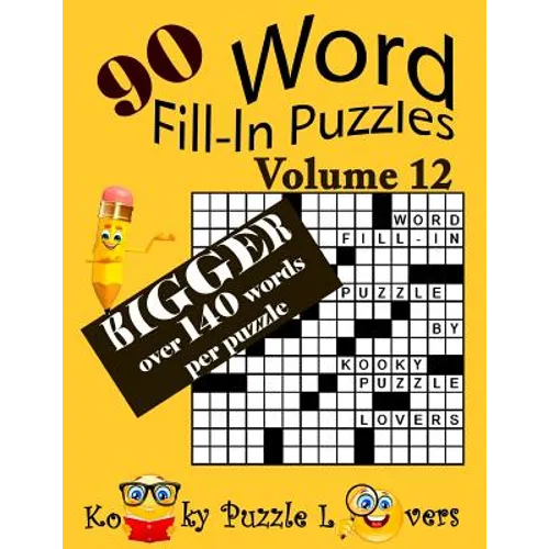Word Fill-In Puzzles, Volume 12, 90 Puzzles, Over 140 words per puzzle - Paperback