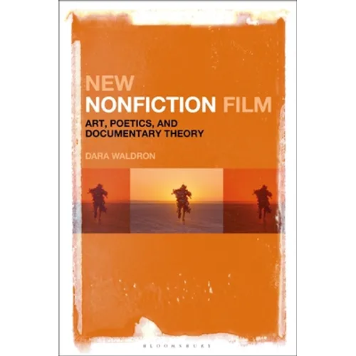 New Nonfiction Film: Art, Poetics, and Documentary Theory - Paperback