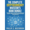 The Complete Cryptocurrency Investor's Book Bundle: How to Make a Fortune in Cryptocurrencies By Investing in ICO's & Altcoins + Everything You Wanted - Paperback