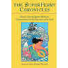 The Superferry Chronicles: Hawaii's Uprising Against Militarism, Commercialism, and the Desecration of the Earth - Paperback