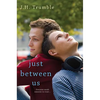 Just Between Us - Paperback