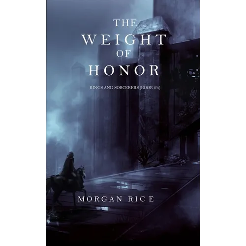 The Weight of Honor (Kings and Sorcerers--Book 3) - Paperback
