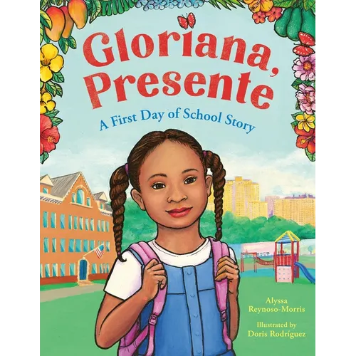 Gloriana, Presente: A First Day of School Story - Hardcover
