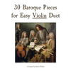 30 Baroque Pieces for Easy Violin Duet - Paperback