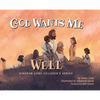 God Wants Me Well - Hardcover