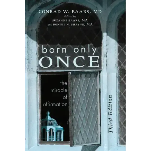 Born Only Once, Third Edition: The Miracle of Affirmation - Paperback