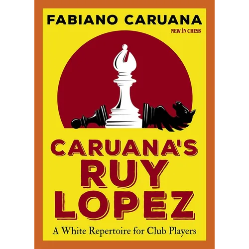 Caruana's Ruy Lopez: A White Repertoire for Club Players - Paperback