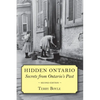 Hidden Ontario: Secrets from Ontario's Past - Paperback