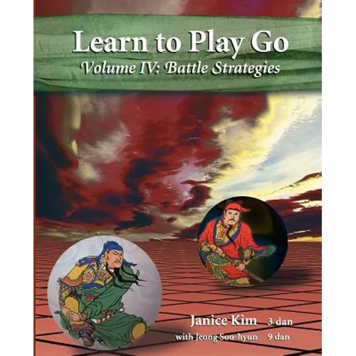 Learn to Play Go Volume 4: Battle Strategies - Paperback