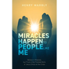 Miracles Happen to People Like Me: Believe in Miracles, but Trust in the Finished Work of Jesus Christ on the Cross - Paperback