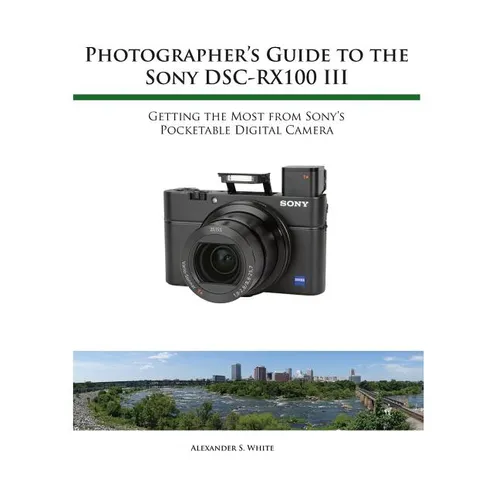 Photographer's Guide to the Sony RX100 III - Paperback