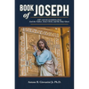 Book of Joseph: 440+ current revelations from God the Father, Jesus Christ, and the Holy Ghost - Paperback