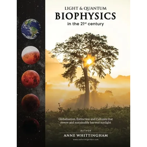 Light and Quantum Biophysics in the 21st Century: Cultures that revere and sustainably harvest Sunlight - Paperback