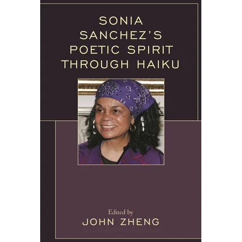 Sonia Sanchez's Poetic Spirit Through Haiku - Paperback