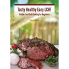 Tasty Healthy Easy LCHF: Kosher Low-Carb Cooking for Beginners - Paperback