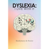 Dyslexia: I Live with It - Paperback
