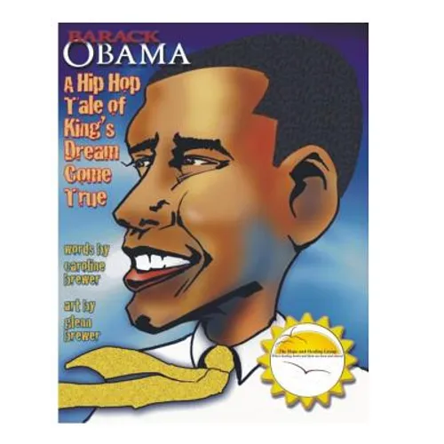 Barack Obama: A Hip Hop Tale of King's Dream Come True - Paperback