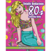 Totally Bodacious 80s Adult Coloring Book: 80s Adult Coloring Book full of Radical 1980s Fashion, Trends, and Style for Relaxation Therapy - Paperback
