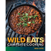 Wild Eats: Campsite Cooking - Paperback