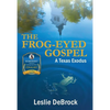 The Frog-Eyed Gospel - Paperback
