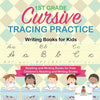 1st Grade Cursive Tracing Practice - Writing Books for Kids - Reading and Writing Books for Kids Children's Reading and Writing Books - Paperback