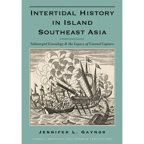 Intertidal History in Island Southeast Asia: Submerged Genealogy and the Legacy of Coastal Capture - Paperback
