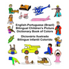 English-Portuguese (Brazil) Bilingual Children's Picture Dictionary Book of Colors Dicionário Ilustrado Bilíngue Infantil Colorido - Paperback