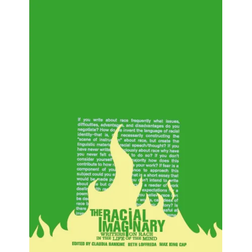 The Racial Imaginary: Writers on Race in the Life of the Mind - Paperback