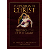 The Passion of Christ Through the Eyes of Mary - Hardcover